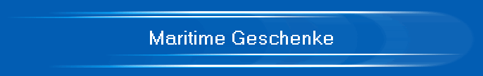 Maritime Geschenke